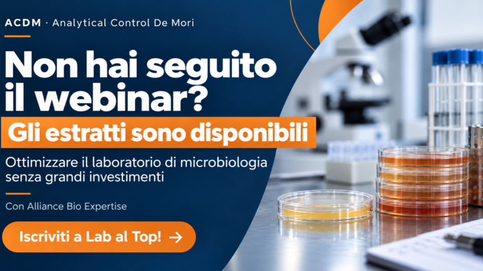 Estratti del webinar ACDM e Alliance Bio Expertise per ottimizzare il laboratorio di microbiologia