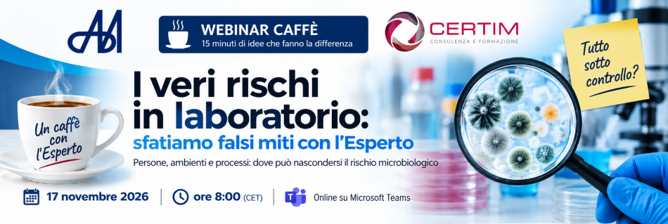 Webinar caffè ACDM e Certim: I veri rischi in laboratorio, 17 novembre 2026 ore 8:00 CET